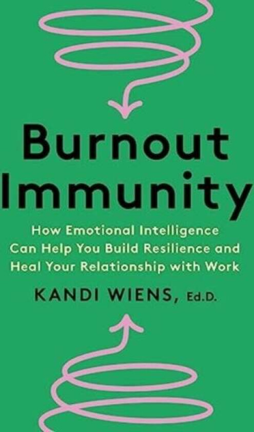 Burnout Immunity av Kandi Wiens