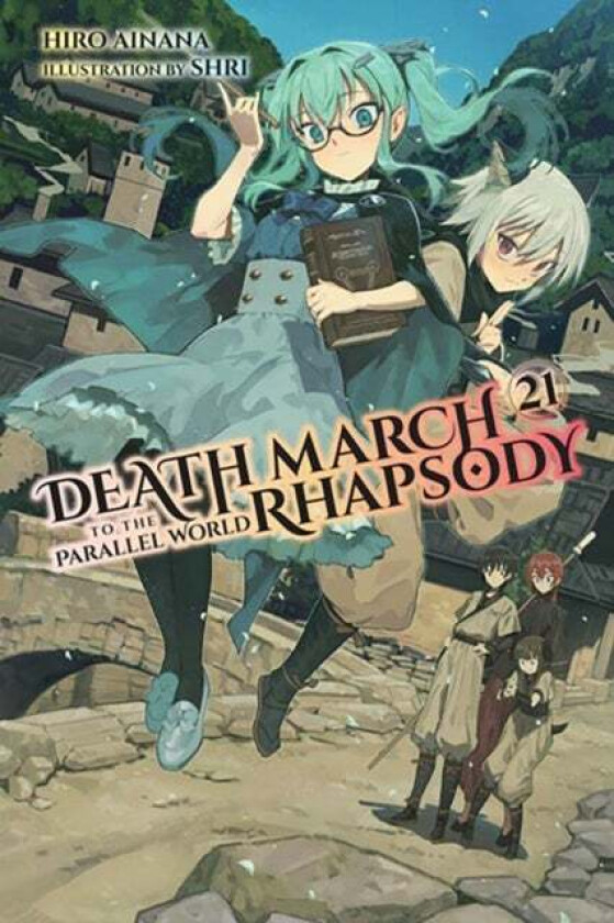 Death March to the Parallel World Rhapsody, Vol. 21 (light novel) av Hiro Ainana