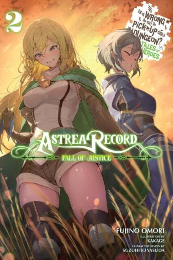 Astrea Record, Vol. 2 Is It Wrong to Try to Pick Up Girls in a Dungeon? Tales of Heroes av Fujino Omori