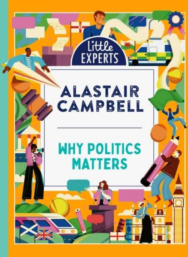 Why Politics Matters av Alastair Campbell