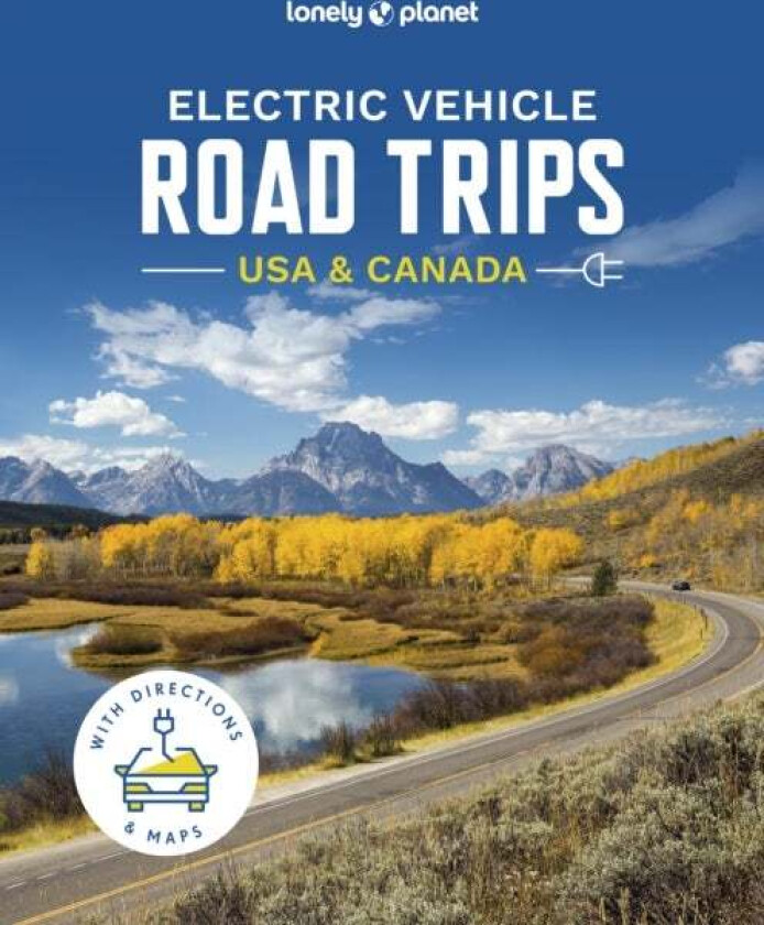 Lonely Planet Electric Vehicle Road Trips USA & Canada av Lonely Planet