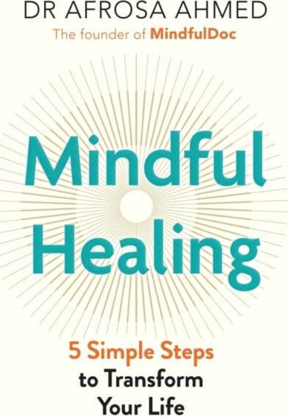 Mindful Healing av Dr Afrosa Ahmed