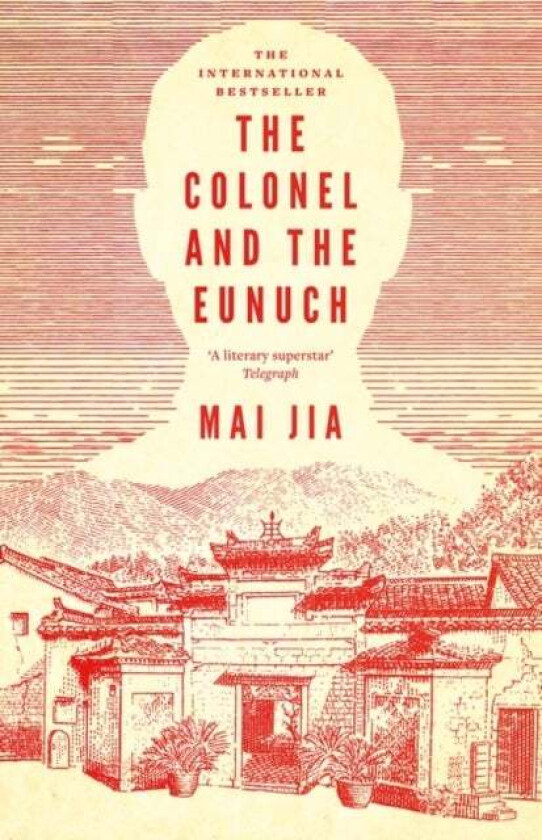 The Colonel and the Eunuch av Mai Jia
