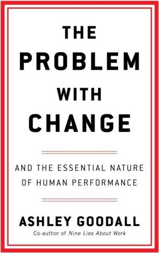 The Problem With Change av Ashley Goodall