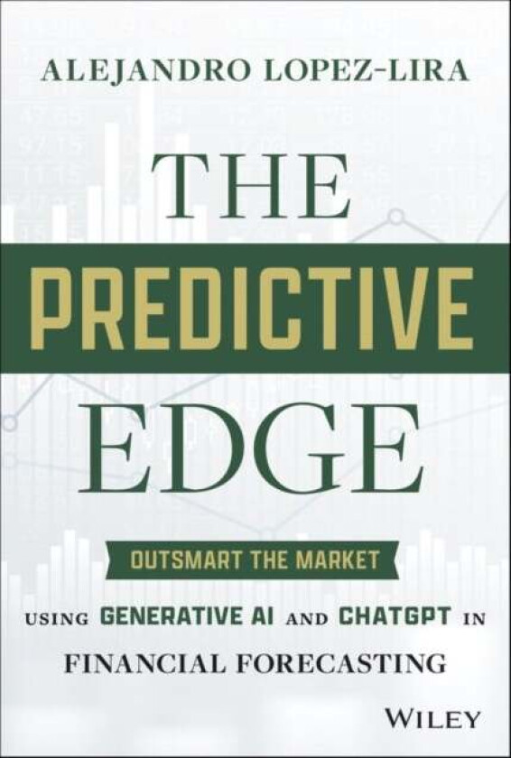 The Predictive Edge av Alejandro Lopez-Lira