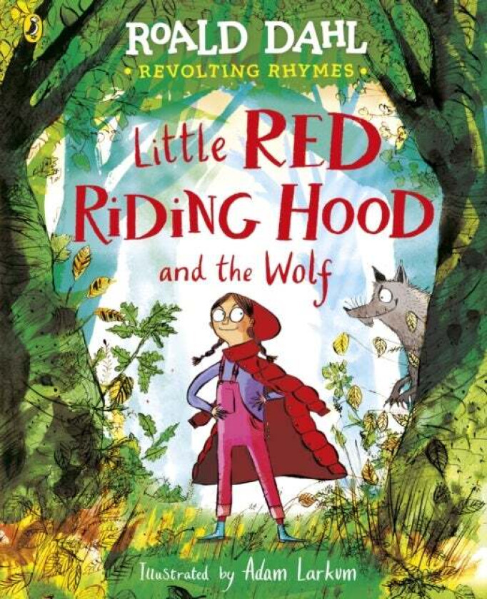 Revolting Rhymes: Little Red Riding Hood and the Wolf av Roald Dahl