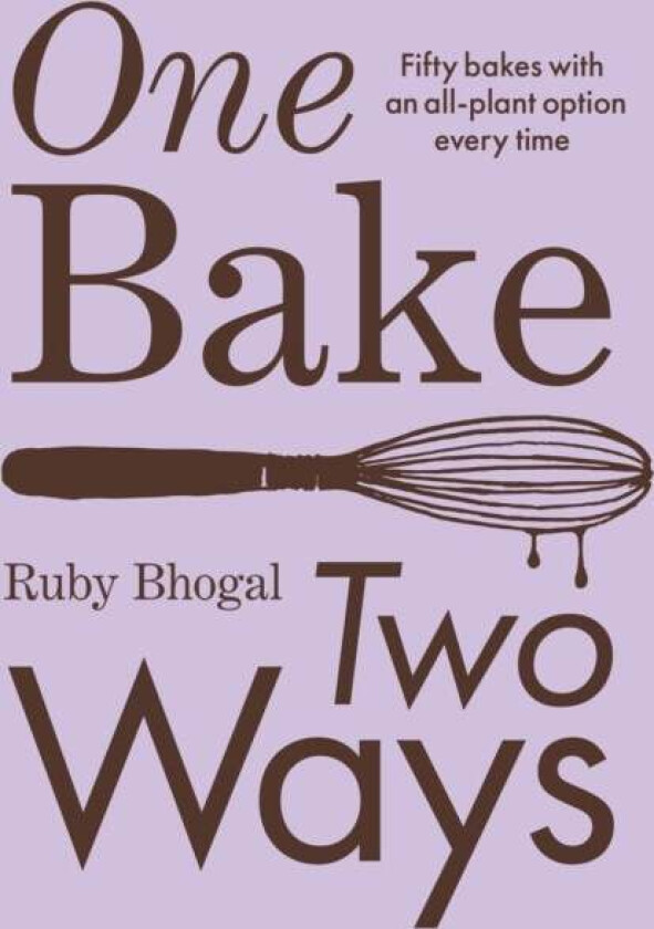 One Bake, Two Ways av Ruby Bhogal