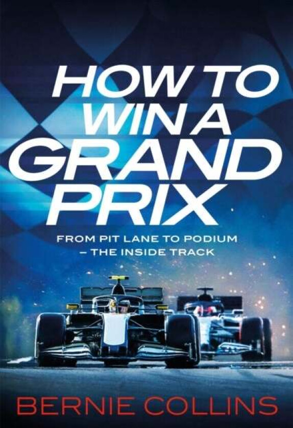 How to Win a Grand Prix av Bernie Collins