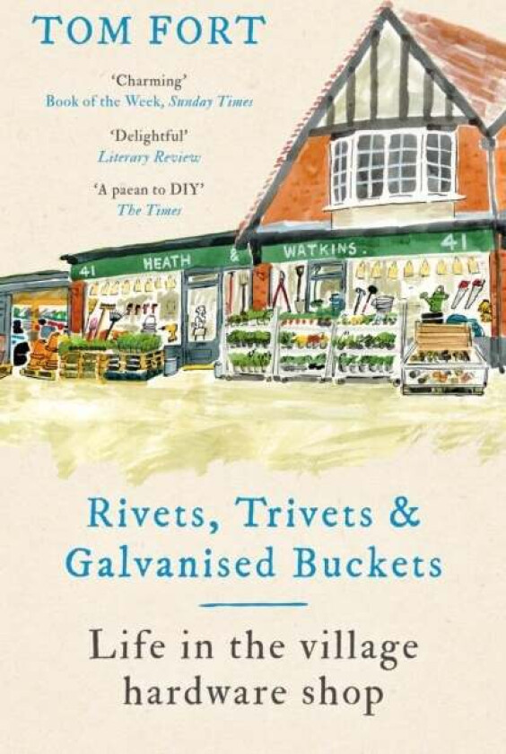 Rivets, Trivets and Galvanised Buckets av Tom Fort