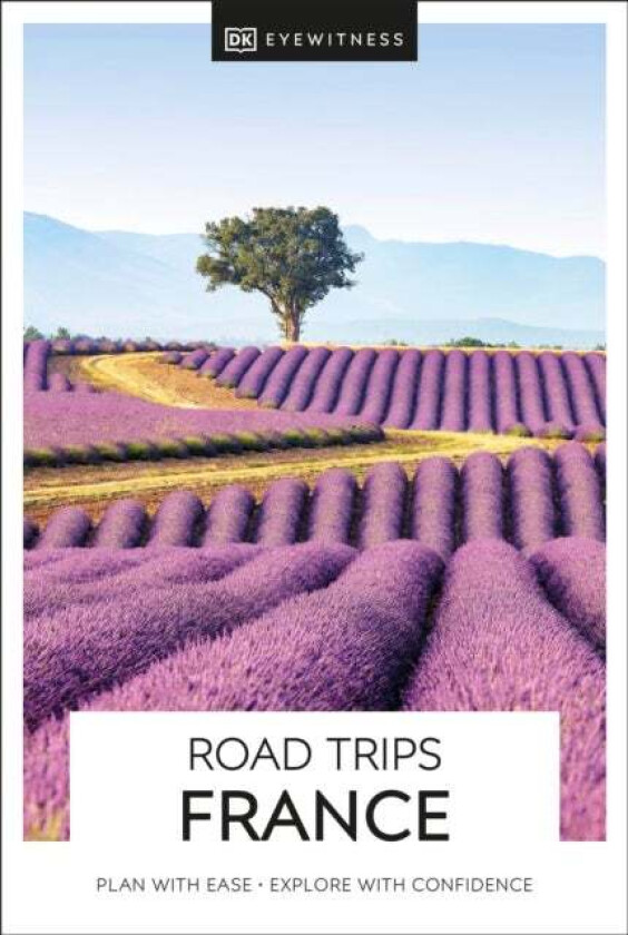 DK Eyewitness Road Trips France av DK Eyewitness