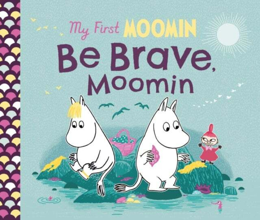 My First Moomin: Be Brave, Moomin av Tove Jansson