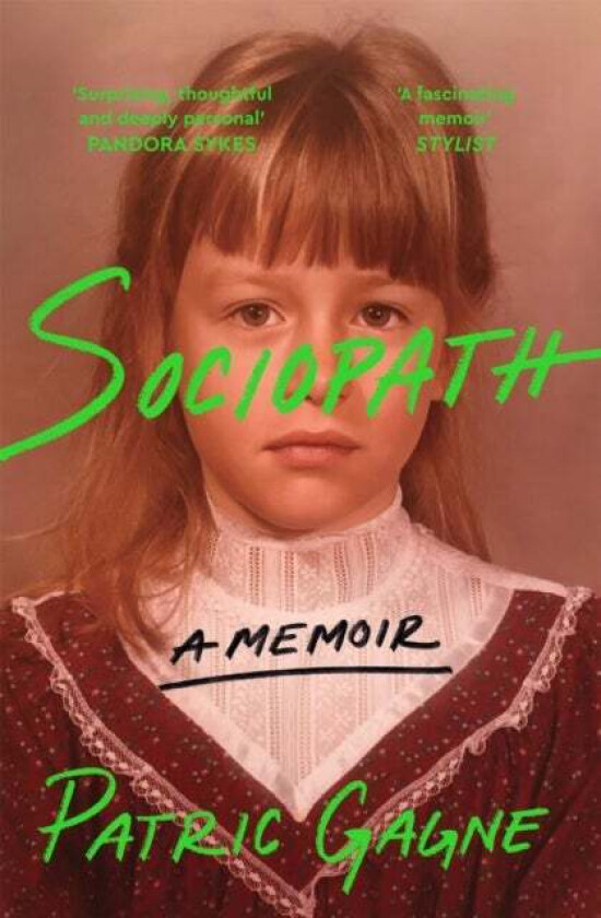 Sociopath: A Memoir av Patric Gagne