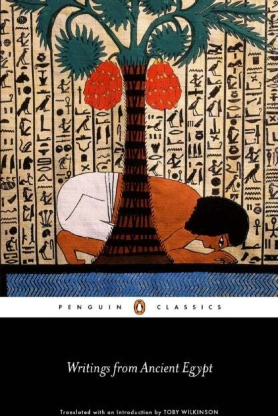 Writings from Ancient Egypt av Toby Wilkinson