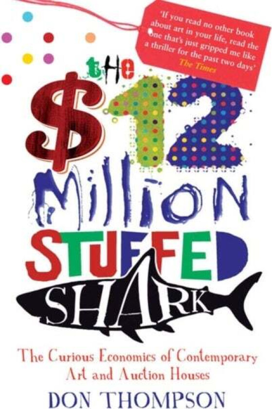 The $12 Million Stuffed Shark av Don Thompson