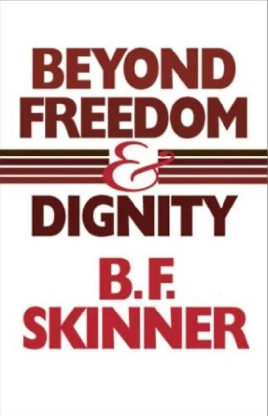 Beyond Freedom and Dignity av B. F. Skinner