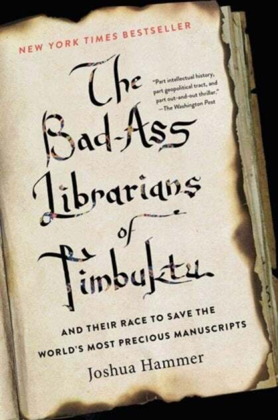 The Bad-Ass Librarians of Timbuktu av Joshua Hammer