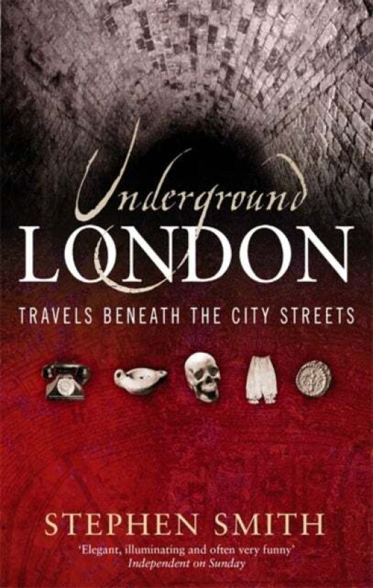Underground London av Stephen Smith