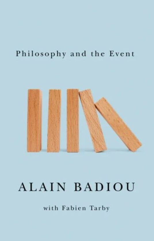 Philosophy and the Event av Alain (l'Ecole normale superieure) Badiou