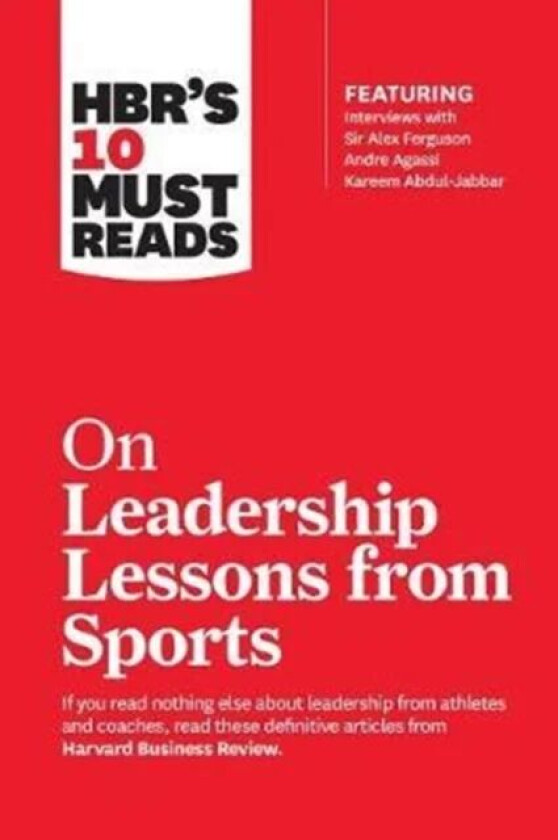 HBR's 10 Must Reads on Leadership Lessons from Spo av Harvard Business Review, Alex Ferguson, Parcells