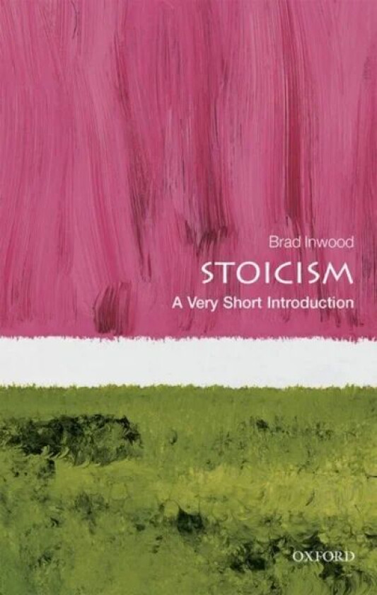 Stoicism: A Very Short Introduction av Brad Inwood
