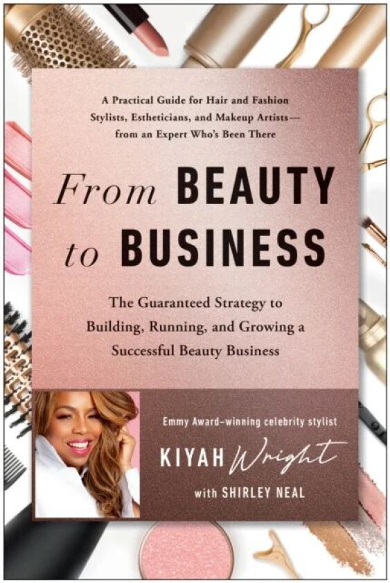From Beauty to Business av Kiyah Wright