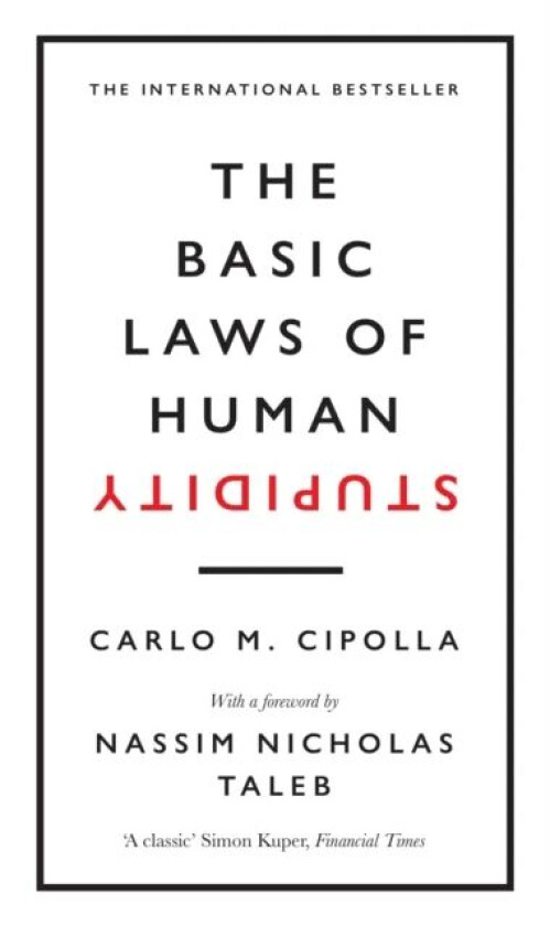 The Basic Laws of Human Stupidity av Carlo M. Cipolla