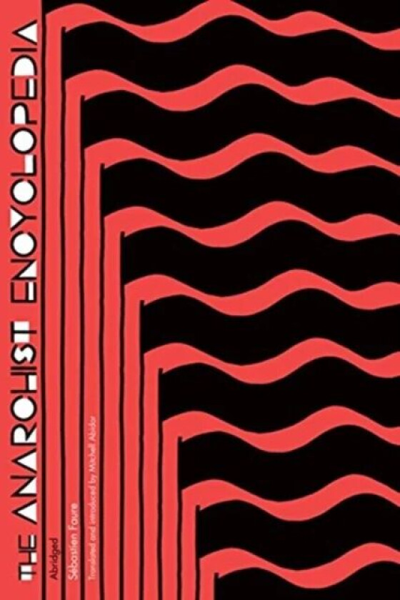 The Anarchist Encyclopedia av Sebastien Faure