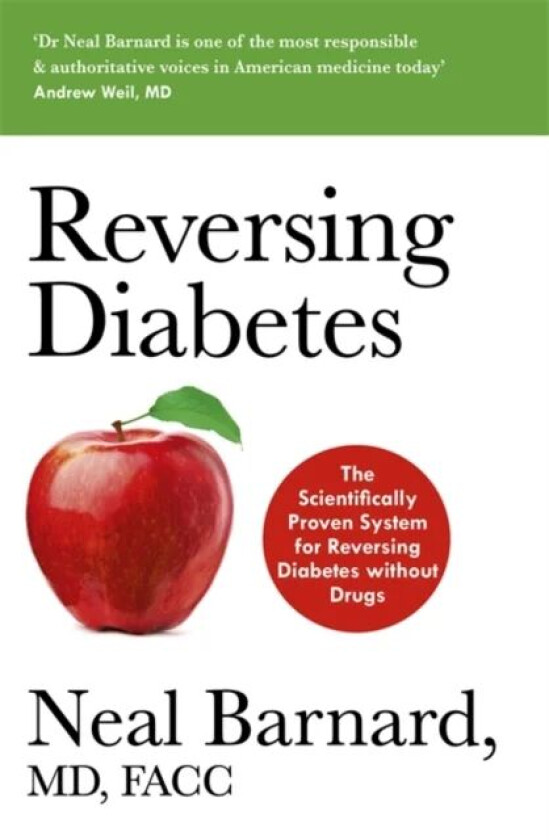 Reversing Diabetes av Dr Neal Barnard