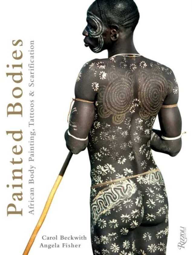 Painted Bodies av Carol Beckwith, Angela Fisher