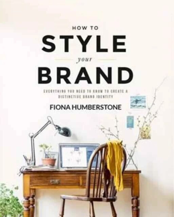 How to Style Your Brand av Fiona Humberstone