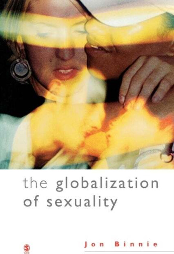 The Globalization of Sexuality av Jon Binnie