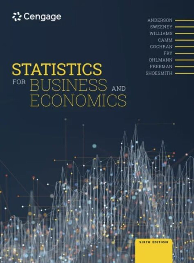 Statistics for Business and Economics av Jeffrey (Wake Forest University) Camm, David (University of Cincinnati) Anderson, Dennis (University of Cinci