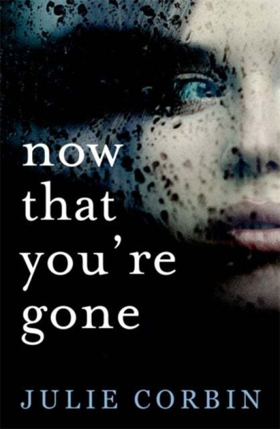 Now That You're Gone av Julie Corbin