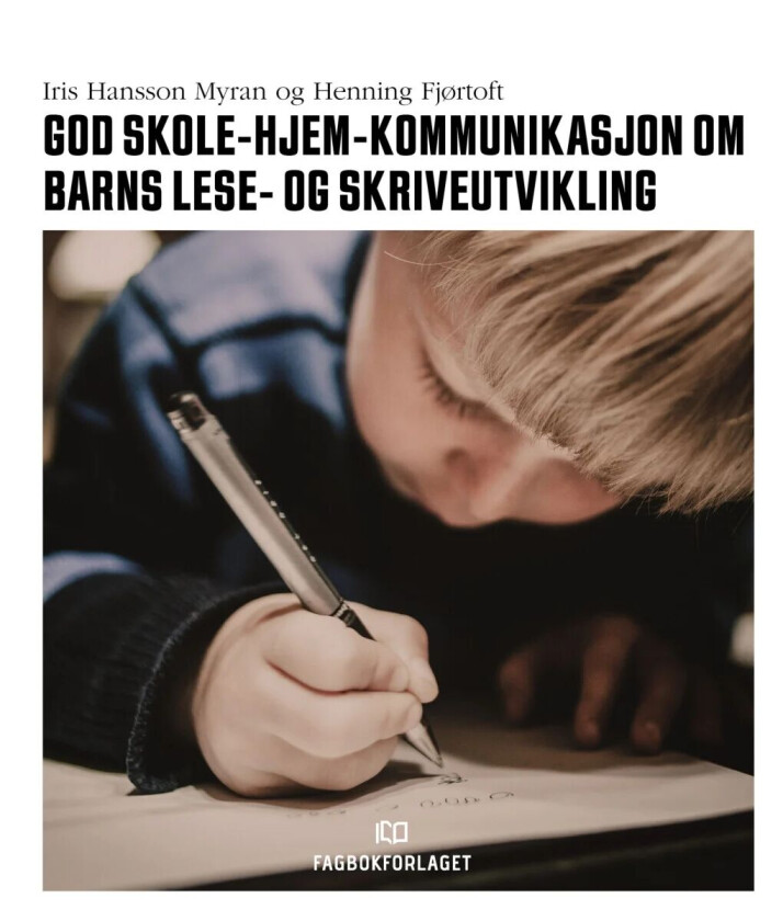 God skole-hjem-kommunikasjon om barns lese- og skriveutvikling av Henning Fjørtoft, Iris Hansson Myran