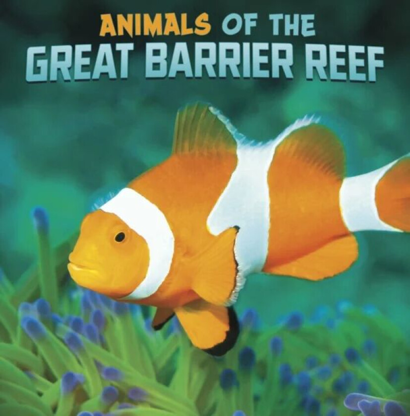 Animals of the Great Barrier Reef av Martha E. H. Rustad