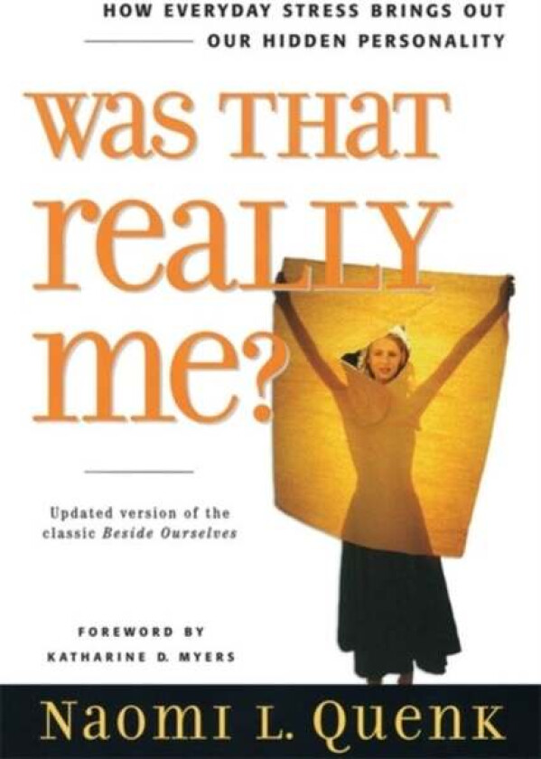 Was That Really Me? av Naomi L. Quenk