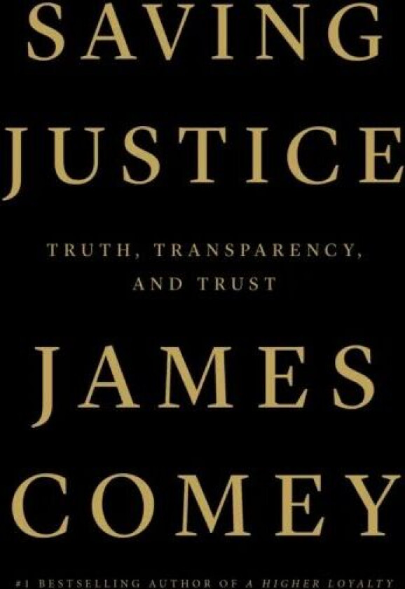 Saving Justice av James Comey