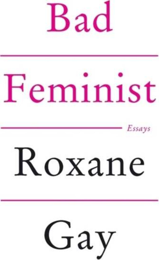 Bad Feminist av Roxane Gay