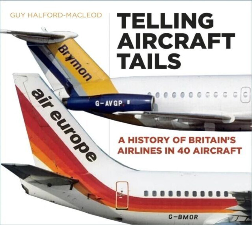 Telling Aircraft Tails av Guy Halford-Macleod