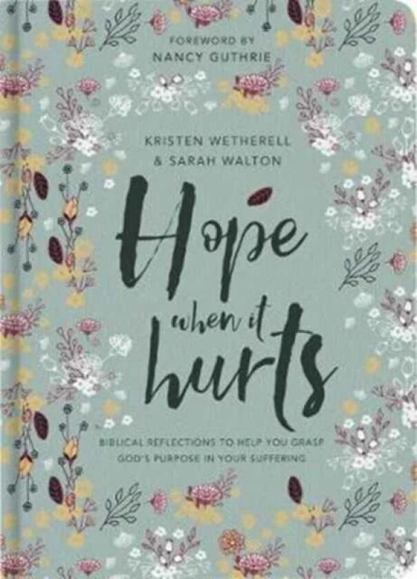 Hope When It Hurts av Kristen Wetherell, Sarah Walton