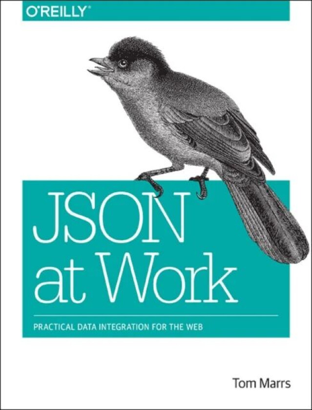 JSON at Work av Tom Marrs