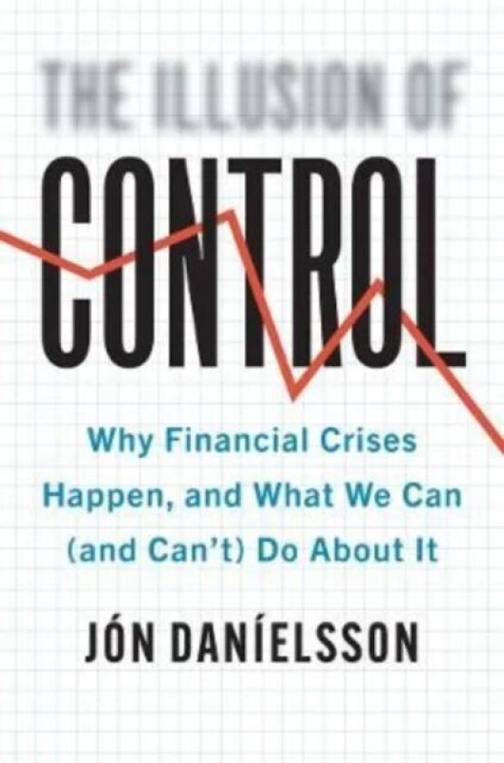 The Illusion of Control av Jon Danielsson