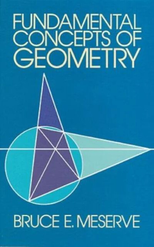 Fundamental Concepts of Geometry av Bruce E. Meserve