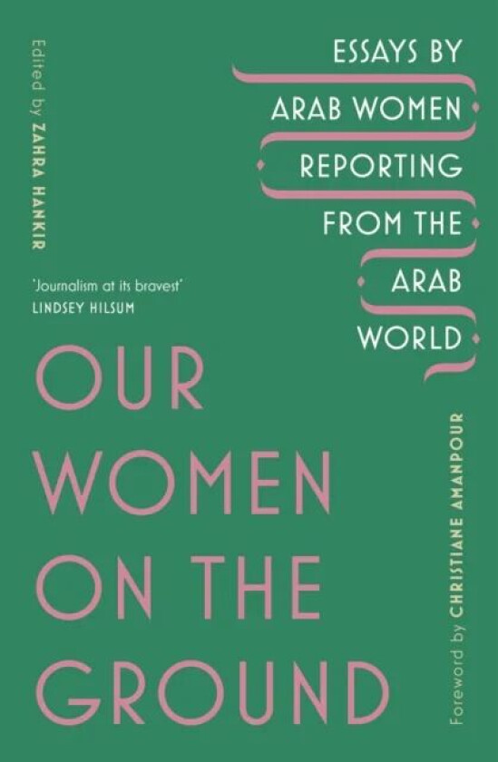 Our Women on the Ground av Zahra Hankir