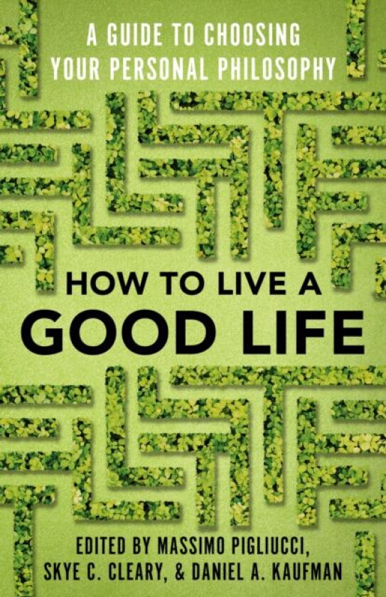 How to Live a Good Life av Massimo Pigliucci, Skye Cleary
