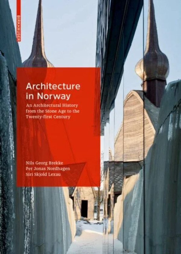 Architecture in Norway av Nils Georg Brekke, Siri Skjold Lexau, Per Jonas Nordhagen