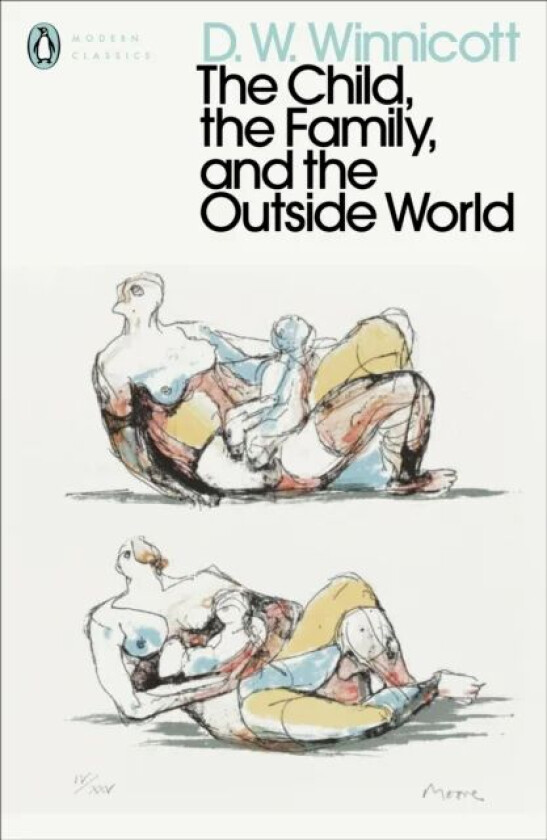 The Child, the Family, and the Outside World av D. W. Winnicott