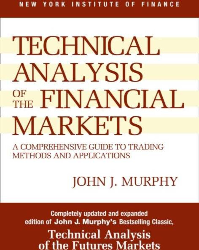 Study Guide to Technical Analysis of the Financial Markets av John J. Murphy