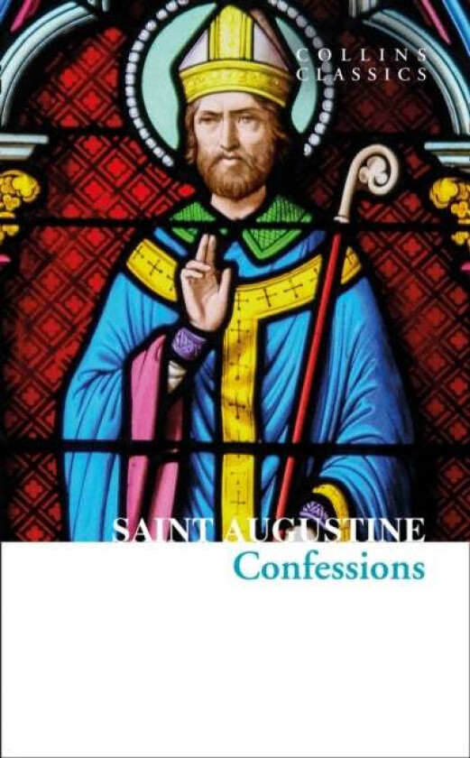 The Confessions of Saint Augustine av Saint Augustine