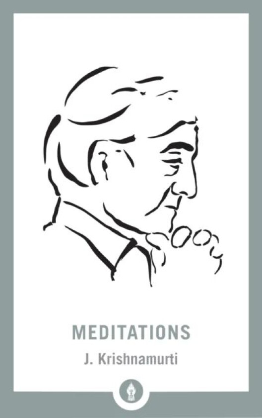 Meditations av J. Krishnamurti